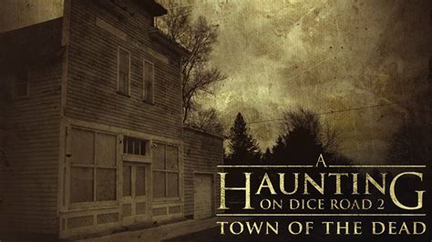Watch A Haunting On Dice Road 2: Town of the Dead (2017).